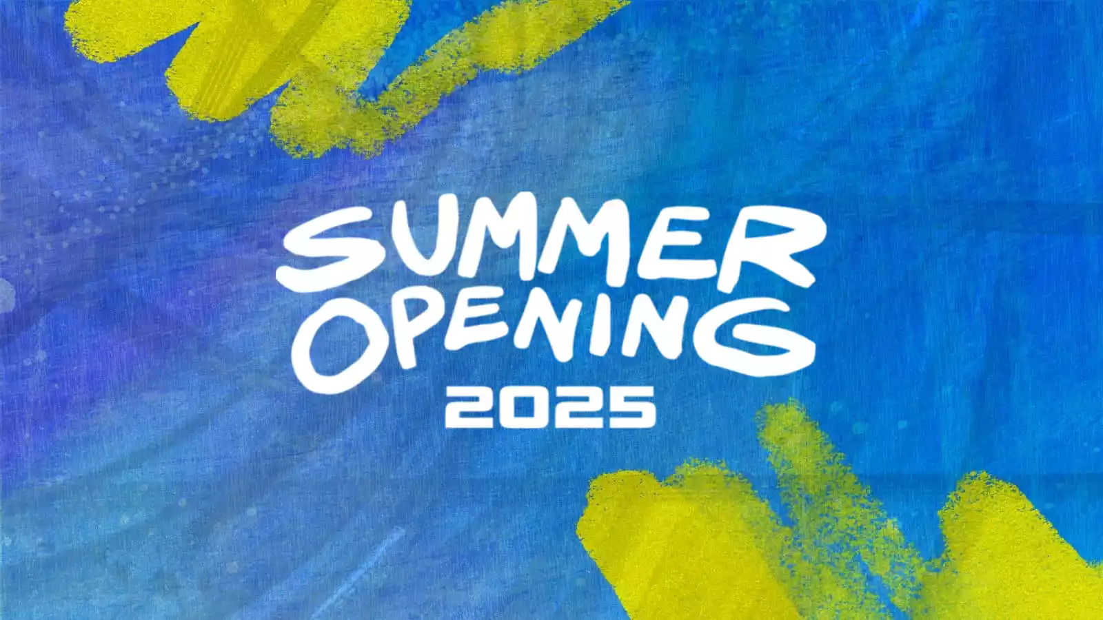 SUMMER OPENING 2025