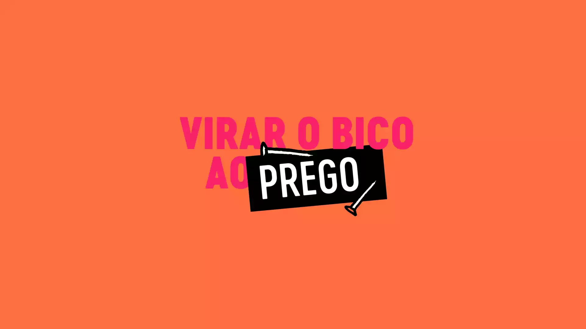 virar o bico ao prego - expectativas