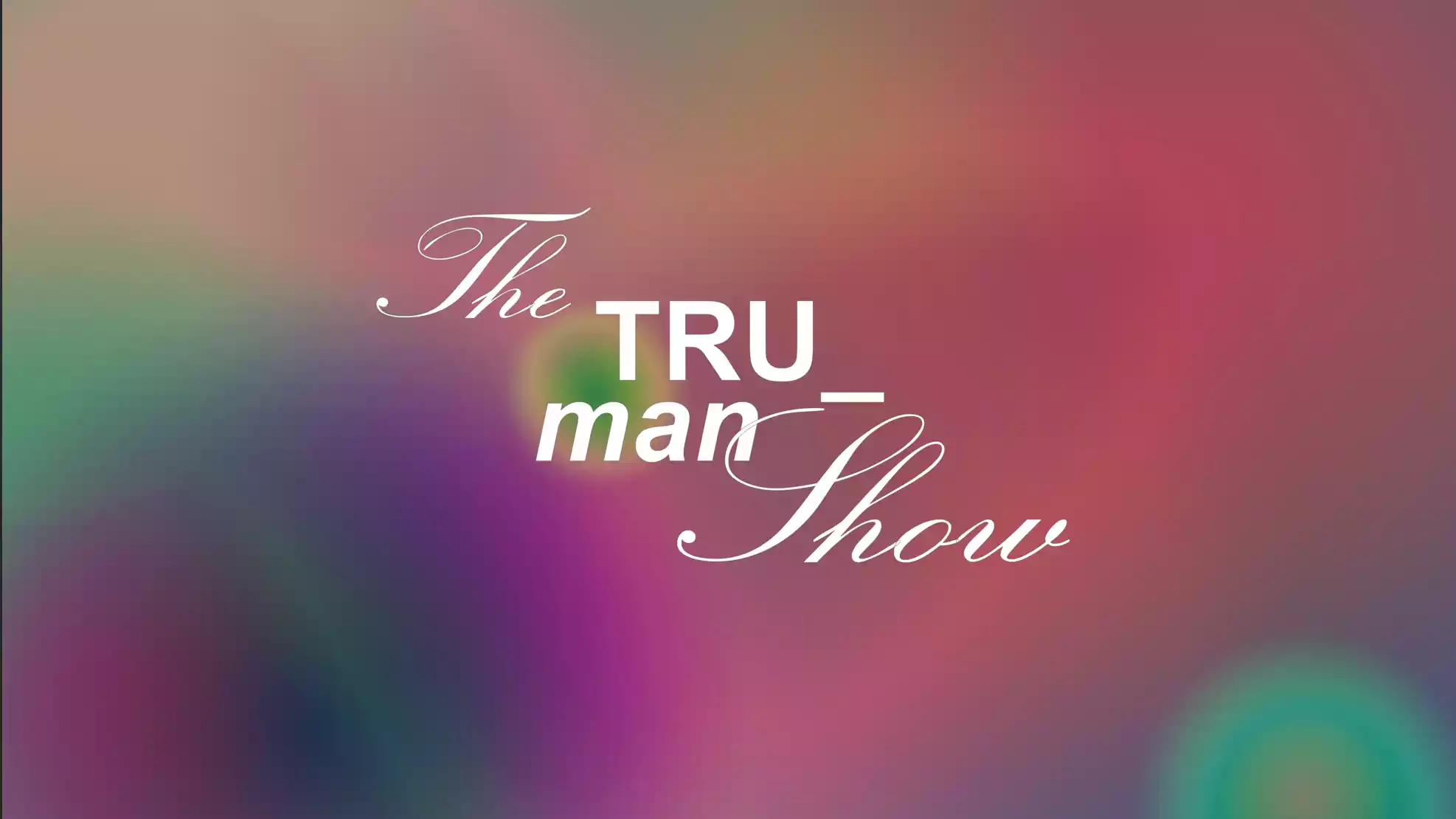 The TRU_man Show EP02: (Un)masked Ball